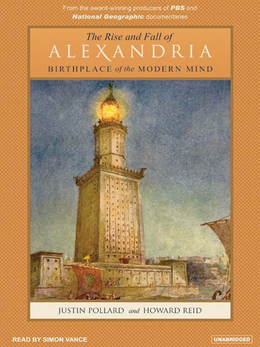 Title details for The Rise and Fall of Alexandria by Justin Pollard - Available